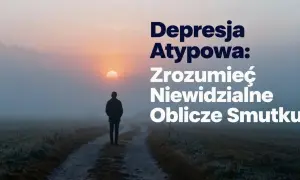 Samotna postać na drodze we mgle, symbolizująca depresję atypową i jej niewidzialne oblicza.