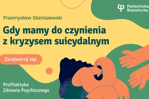 Przemysław Staniszewski o badaniu stanu psychicznego w kryzysie. Pomoc i profilaktyka zdrowia psychicznego. Zarejestruj się!