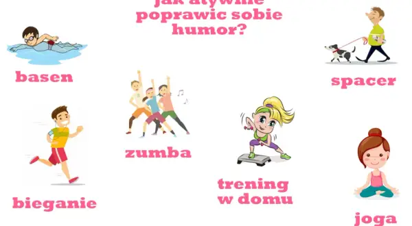 Jak aktywnie poprawić sobie humor? Pływanie, bieganie, zumba, trening w domu, spacer z psem i joga to świetne sposoby na dobry nastrój.