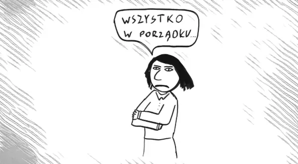Kobieta z założonymi rękami mówi "Wszystko w porządku...", ale jej mina zdradza pasywną agresję.