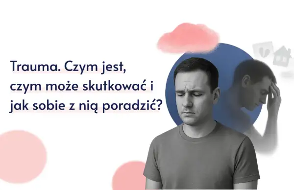 Mężczyzna z zamyśloną twarzą, zastanawiający się nad tym, czym jest trauma i jak sobie z nią poradzić.